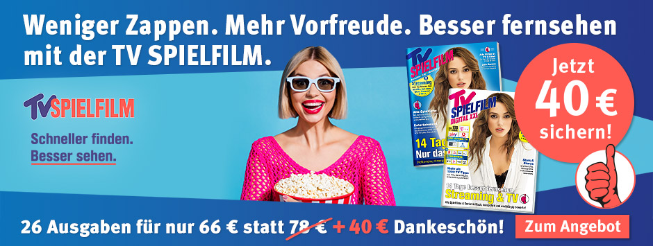TV SPIELFILM oder XXL - 26 Ausgaben + 40 Euro Prämie